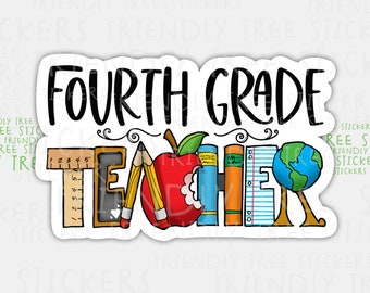Fourth Grade Teacher Sticker: Waterproof Vinyl Decal (3")