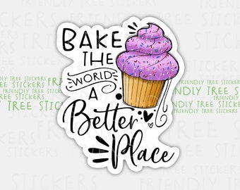 Bake The World Cupcake Sticker: Waterproof Vinyl Decal (3 inch)