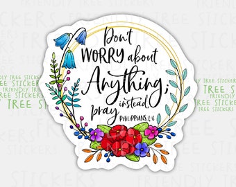 Philippians 4:6 Sticker, Don't Worry, Floral Faith Sticker