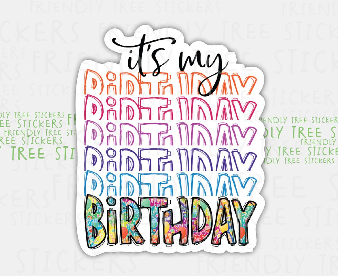 3 It's My Birthday Sticker Happy Birthday Sticker Etsy