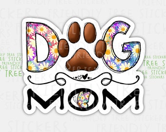 Dog Mom Sticker: Waterproof Laptop Decal (3")