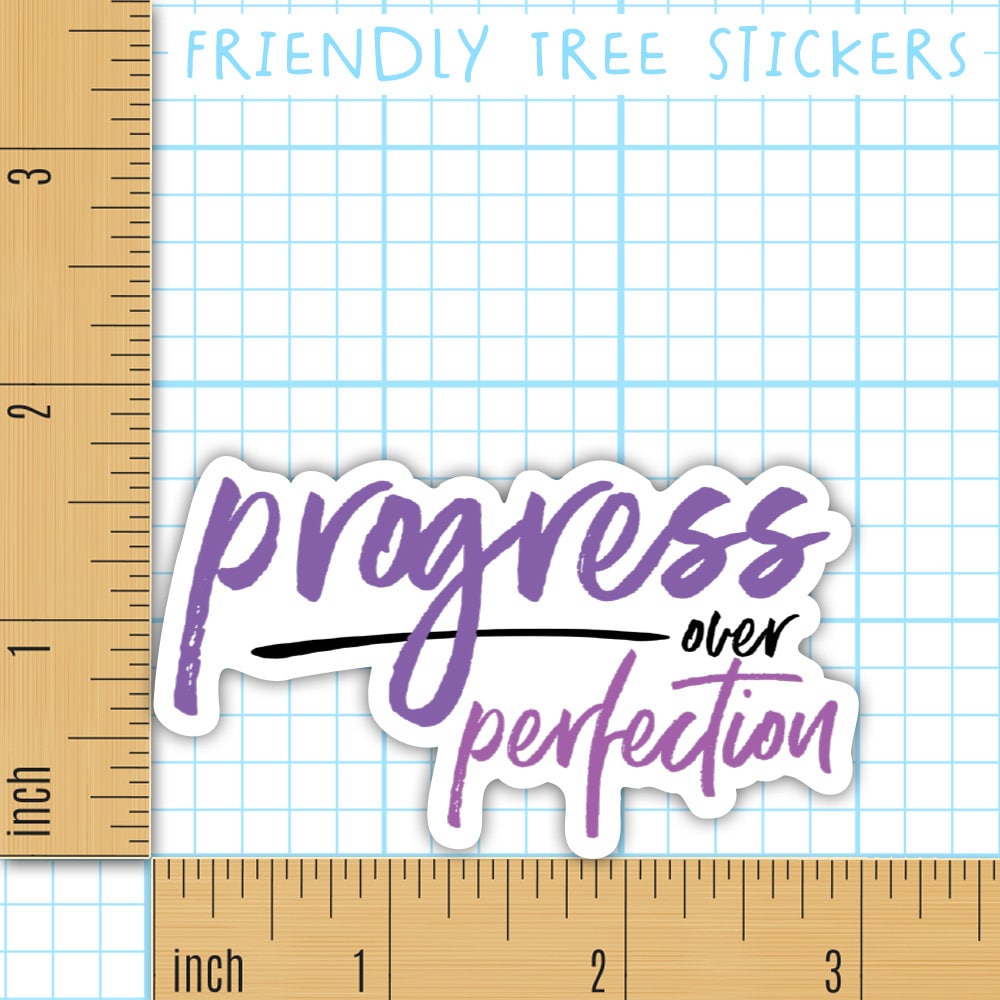 Progress Over Perfection Sticker: Waterproof Vinyl Decal (3") - 873 - Etsy