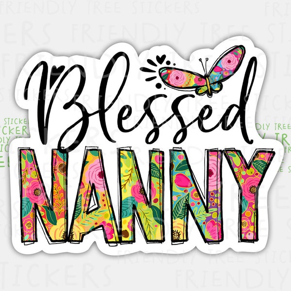 3" Blessed Nanny Sticker, Nanny Sticker, Nanny Decal, Hand Drawn Sticker, Nanny Gift, Gift For Nanny , Nanny , Nanny Gift Idea, 486