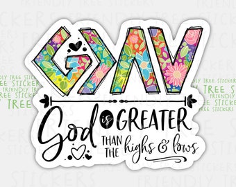 Floral God Is Greater Than Highs and Lows Sticker - Waterproof Vinyl (3") - 685