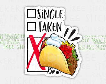 Single Taken Taco Sticker: Waterproof Vinyl Decal (3")