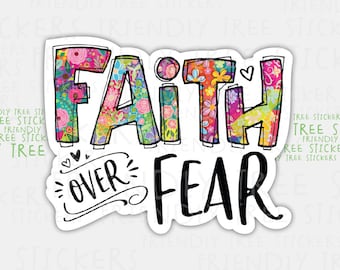 Faith Over Fear Sticker: Floral Christian Bible Verse, 3" Waterproof Vinyl - 115