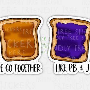 We Go Together Like PB & J, Peanut Butter Sticker, Jelly Sticker, Peanut Butter Jelly Sticker, Friend Stickers, Hand Drawn Stickers, 564