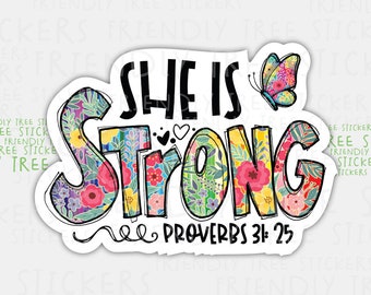 3" She Is Strong Sticker, Christian Sticker, Bible Verse Sticker, Faith Sticker, Scripture Sticker, Jesus Sticker, Proverbs 31:25, 095