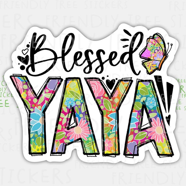 3" Blessed Yaya Sticker, Yaya Sticker, Yaya Decal, Hand Drawn Sticker, Yaya Gift, Gift For Yaya, Yaya, Yaya Gift Idea, 495