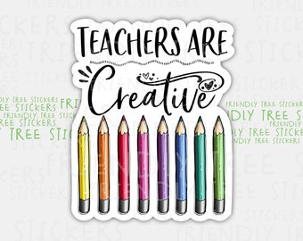 3" Teachers Are Creative Sticker, Teacher Life Sticker, School Stickers, Teacher Sticker, Teacher Appreciation, School Stickers, 246