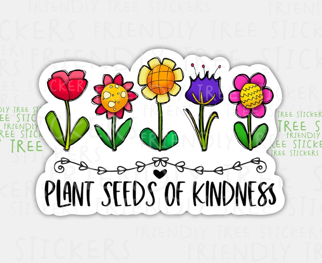 工芸品 At the end of the seed of kindness. . Plant Seeds of Kindness Sticker: Floral Gardening Decal (3
