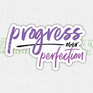 Progress Over Perfection Sticker: Waterproof Vinyl Decal (3&quot;)