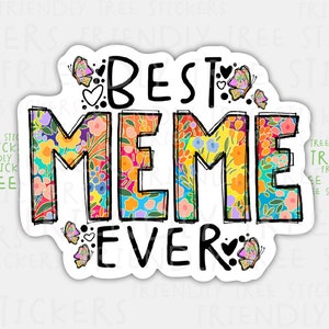 3&quot; Best Meme Ever Sticker, Meme Decal, Hand Drawn Stickers, Meme Stickers, Gift For Meme , Meme Gift, Meme Birthday, Meme Sticker, 816