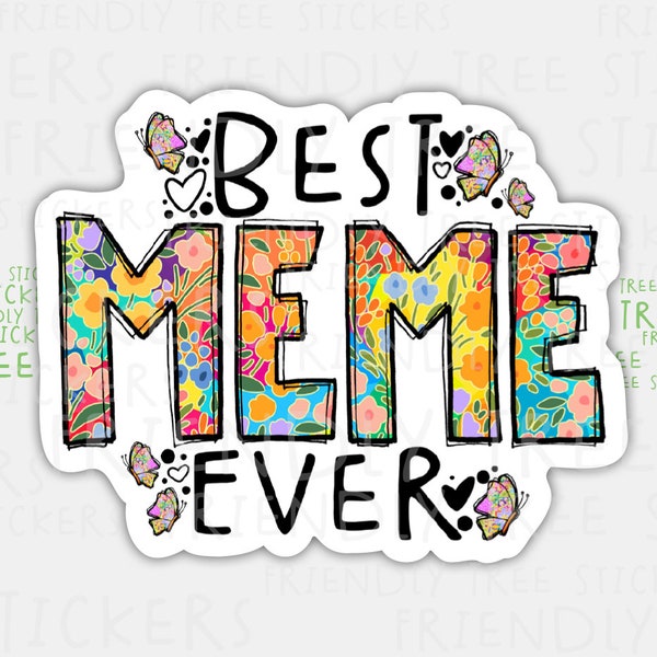 3" Best Meme Ever Sticker, Meme Decal, Hand Drawn Stickers, Meme Stickers, Gift For Meme , Meme Gift, Meme Birthday, Meme Sticker, 816