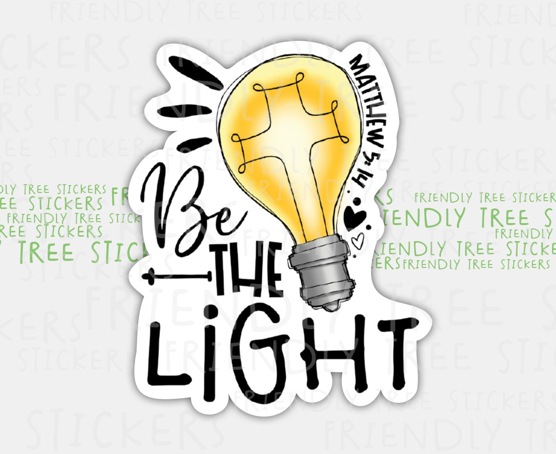 Be the Light Sticker Be the Light Sticker