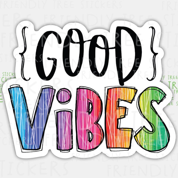 3" Good Vibes Sticker, Good Vibes, Hand Drawn Sticker, Good Vibes Decal, Positivity Sticker, Motivational Sticker, 147