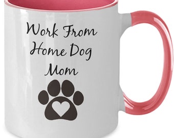 Work from home dog mom coffee mug | custom color coffee mug | gift for her mug | gift for him mug | dog mom mug