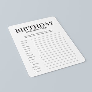 May include: A printable black and white birthday word scramble game. The game includes 15 words related to birthdays to unscramble. The first person to correctly complete the list wins.