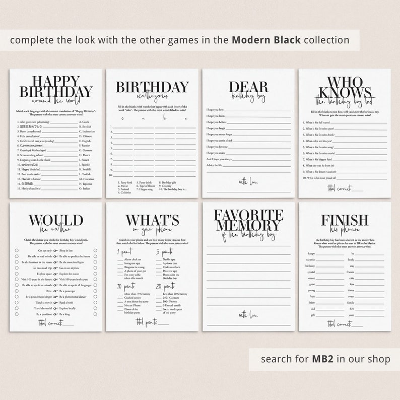 May include: A set of six printable birthday party games with black text on a white background. The games include "Happy Birthday Around the World", "Birthday Categories", "Dear Birthday Boy", "Who Knows the Birthday Boy But", "Would You Rather", "What's on Your Phone", "Favorite Memory of the Birthday Boy", and "Finish This Phrase".
