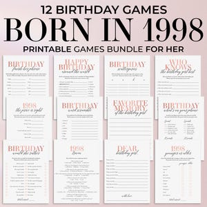 May include: A set of printable birthday games in rose gold and white. The title reads "12 Birthday Games Born in 1998 Printable Games Bundle for Her." Individual game cards include "Finish Her Phrase," "Happy Birthday Around the World," and "Who Knows the Birthday Girl Best."