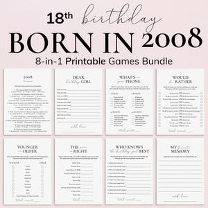 May include: A printable 8-in-1 game bundle for an 18th birthday. The design features the text "18th birthday" and "BORN IN 2008" in a stylish font. The bundle includes various games like "2008 Trivia" and "Would You Rather".