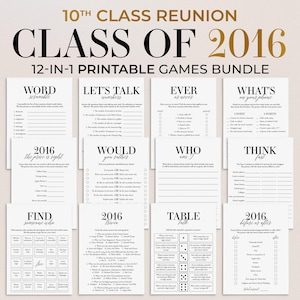 May include: A collection of 12 printable games for a 10th class reunion, with the text "CLASS OF 2016". Games include "Word Scramble", "Let's Talk Numbers", "Ever or Newer", and "What's on your Phone".