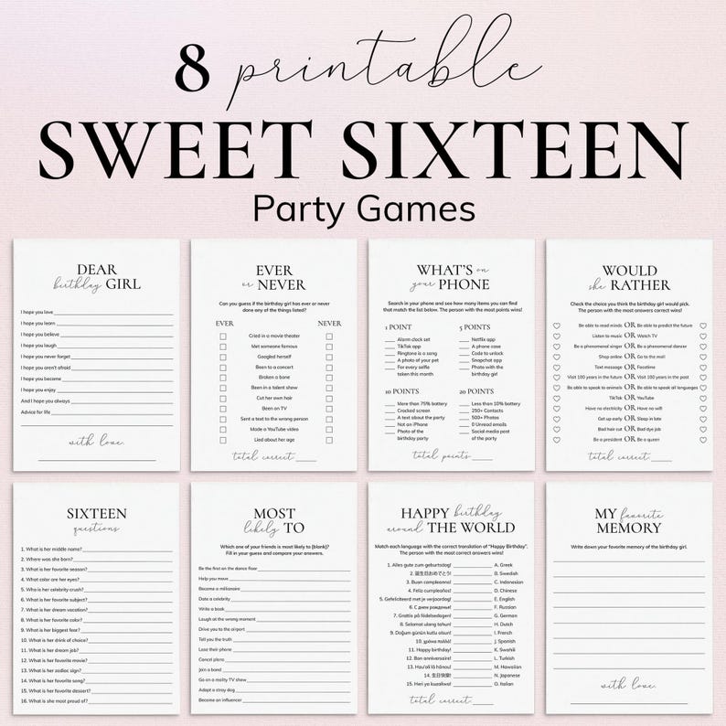 May include: Eight printable Sweet Sixteen party game cards with black text on a white background. The games include "Dear Birthday Girl", "Ever or Never", "What's on Your Phone", "Would She Rather", "Sixteen Questions", "Most Likely To", "Happy Birthday Around the World", and "My Favorite Memory".