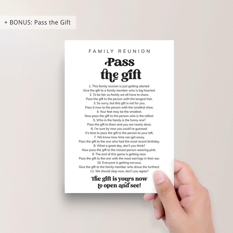 May include: A printable game card with instructions for a family reunion game called "Pass the Gift". The instructions are written in a playful, lighthearted tone and include a variety of ways to pass the gift around the group.