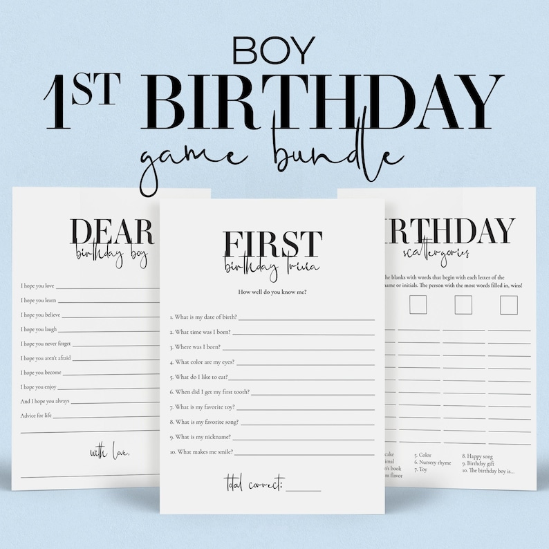May include: A printable game bundle for a boy's first birthday party. The bundle includes three games: "Dear Birthday Boy", "First Birthday Trivia", and "Birthday Scattergories".