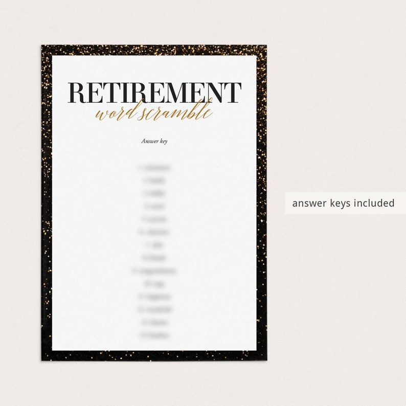 May include: A printable retirement word scramble game with a black and gold glitter border. The text "Retirement word scramble" is in black and gold text. The text "Answer key" is in black text. The text "answer keys included" is in black text.