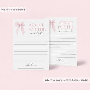 May include: Two printable cards with pink bows and the text "Advice for the mom-to-be" and "Advice for the parents-to-be".  The cards have lined spaces for writing advice.