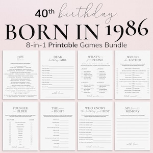 May include: A set of eight printable 40th birthday games with a 'Born in 1986' theme. The games, including 'Dear Birthday Girl' and 'Would You Rather', are printed in black on white paper. Ideal for a milestone birthday celebration.