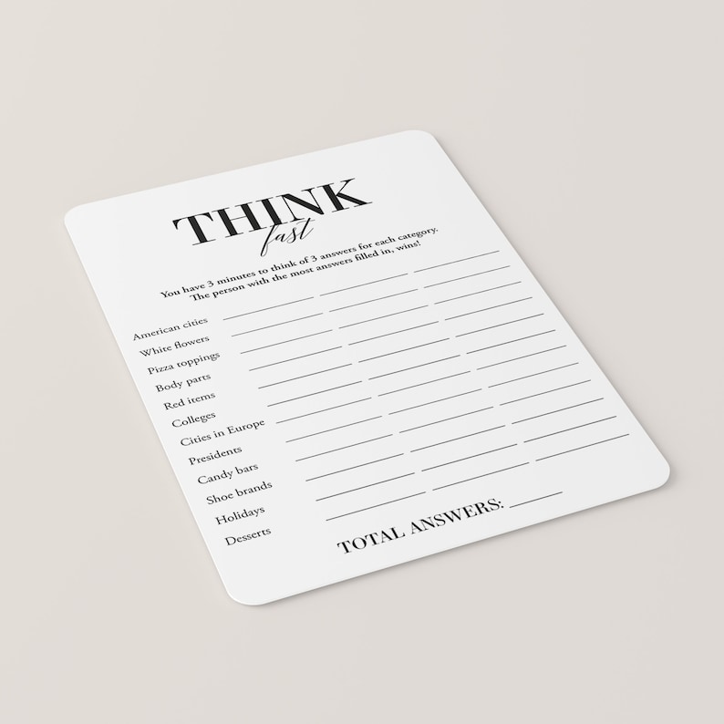 May include: A printable game card with the title "Think Fast" and a list of categories for a game where players need to think of three answers for each category. The categories include American cities, white flowers, pizza toppings, body parts, red items, colleges, cities in Europe, presidents, candy bars, shoe brands, holidays, and desserts.