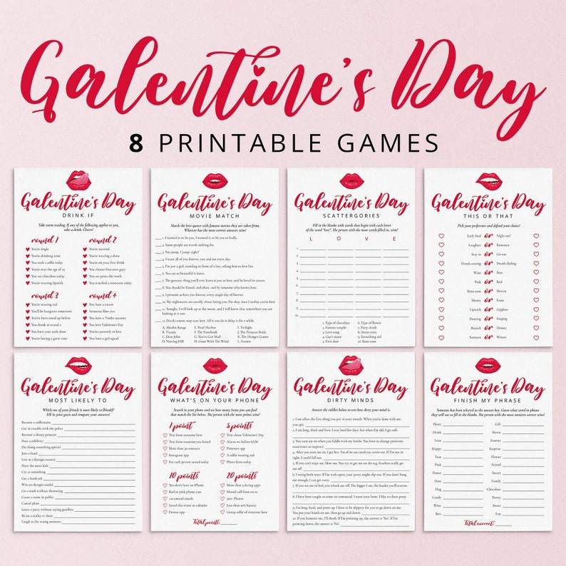 May include: Printable Galentine's Day games with red lips and hearts. The games include: Drink If, Movie Match, Scattergories, This or That, Most Likely To, What's on Your Phone, Dirty Minds, and Finish My Phrase.