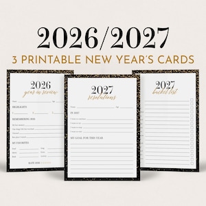 May include: Three printable New Year's cards for 2026 and 2027 featuring black and gold glitter borders. The cards include sections for a 2026 year in review, 2027 resolutions, and a 2027 bucket list with lines and checkboxes for personal entries.
