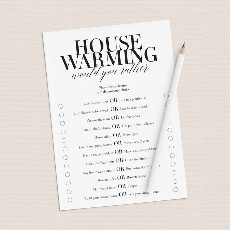 May include: A printable "House Warming Would You Rather" game with 10 questions. Each question has two options, with a circle next to each option to mark a choice. The game is printed on white paper.