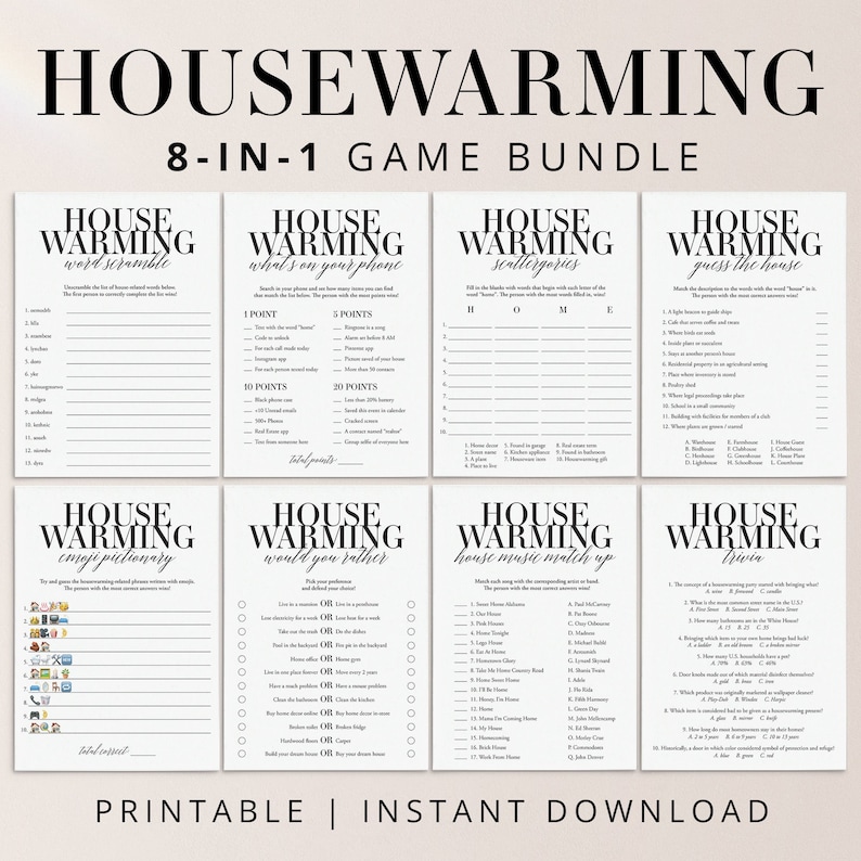 May include: A printable 8-in-1 housewarming game bundle with black text on a white background. The games include: word scramble, what's on your phone, scattergories, guess the house, emoji pictionary, would you rather, house music match up, and trivia.