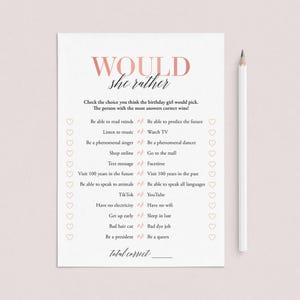 Peut inclure: Un jeu imprimable "Would She Rather" avec des c&oelig;urs roses et du texte. Le jeu propose une s&eacute;rie de questions avec deux choix possibles pour le joueur. Le jeu est con&ccedil;u pour &ecirc;tre jou&eacute; lors d'une f&ecirc;te d'anniversaire ou d'une autre c&eacute;l&eacute;bration.