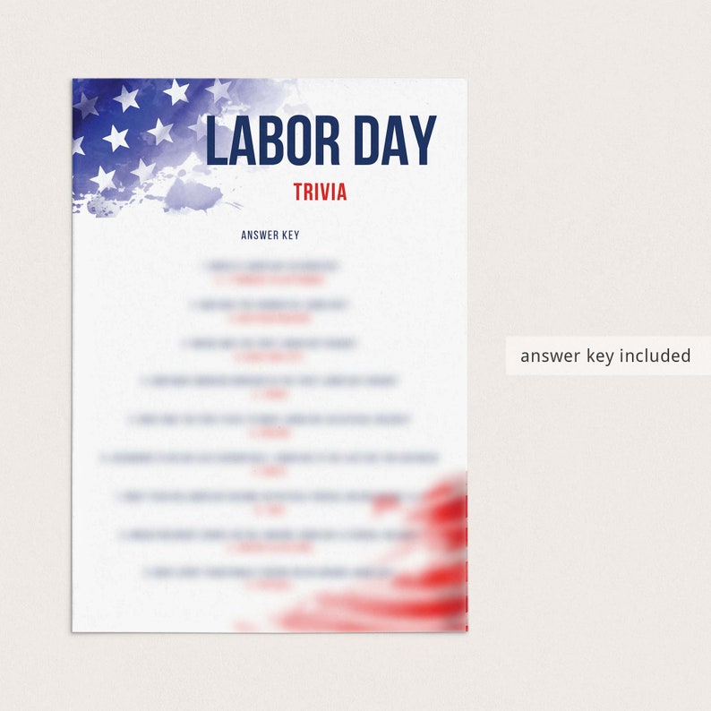 May include: A Labor Day trivia game sheet featuring a watercolor-style American flag design in the top left corner. The text reads Labor Day Trivia and Answer Key, with blurred lines of text below. A separate label states answer key included.