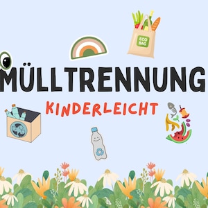 Könnte beinhalten: Eine blaue und weiße Illustration einer lächelnden Flasche mit einem Recycling-Symbol. Der Text "MÜLLTRENNUNG KINDERLEICHT" ist in Schwarzweiß. Es gibt weitere Illustrationen von Recycling-Gegenständen, darunter eine Kiste mit Flaschen, ein Regenbogen, eine Tüte mit Lebensmitteln und ein Haufen Speisereste.