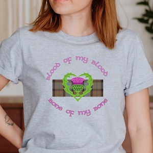Blood of My Blood, Bone of My Bone, Outlander Shirt, Jamie Fraser, Claire Frazer, Diana Gabaldon Fan, Scottish Thistle, Outlander Tartan