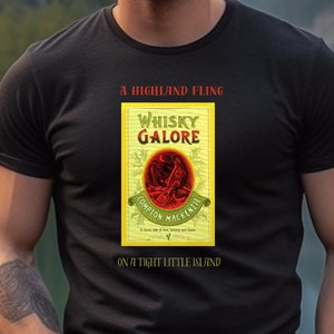 Whisky Galore Scottish Funny Shirt, A Highland Fling, Scottish Author, Compton Mackenzie, Scottish Book, Scottish Movie, Whisky Lovers Gift