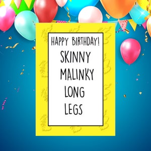 May include: A yellow card with the text "Happy Birthday! Skinny Malinky Long Legs" surrounded by colorful balloons and confetti on a blue background.