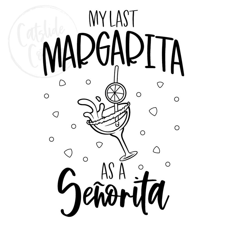 Margarita Senorita Digital SVG Cut File Bachelorette Party Etsy