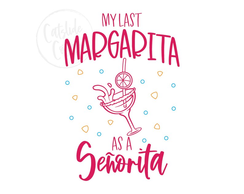 Margarita Senorita Digital SVG Cut File Bachelorette Party Etsy