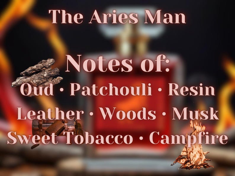 Op de afbeelding: Een parfumfles met een rode tint, met de tekst "The Aries Man" en "Notes of: Oud, Patchouli, Hars, Leer, Houtsoorten, Musk, Zoete Tabak, Kampvuur." De achtergrond is wazig, met hout- en vuurbeelden.