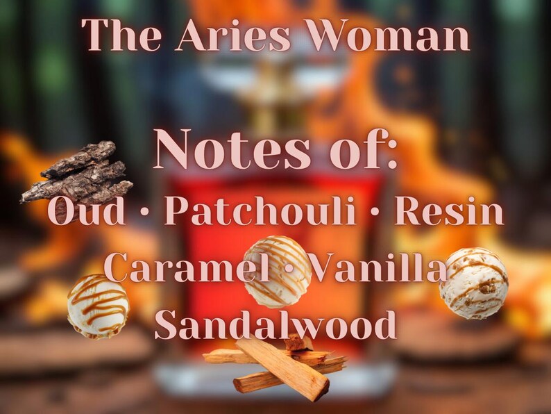Op de afbeelding: Afbeelding met tekst "The Aries Woman" en "Notes of: Oud, Patchouli, Hars, Karamel, Vanille, Sandelhout." De achtergrond is wazig met rode en oranje tinten. De afbeelding bevat hout en karamel-gekrulde bollen.