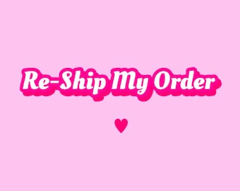Re-Ship My Order