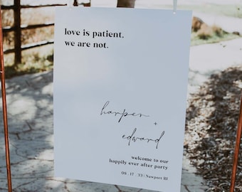 Love Is Patient We Are Not Wedding Welcome Sign Happily Ever After We Eloped Just Married Reception Party Modern Minimalist Template | COLE
