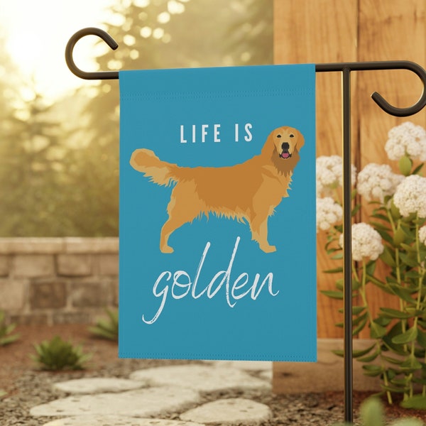 Life is Golden, Blue Garden Flag 12" x 18",  24" x 32" House Banner, Golden Retriever Flag, Golden Retriever Mom, Fur Baby Mom Gift, Dog Dad